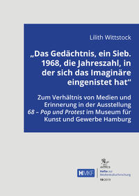 „Das Gedächtnis, ein Sieb. 1968, die Jahreszahl, in der sich das Imaginäre eingenistet hat“