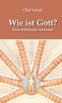 Wie ist Gott?