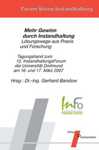 InFo 2007 Mehr Gewinn durch Instandhaltung - Lösungswege aus Praxis und Forschung