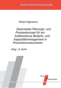 Dezentrales Planungs- und Prozesskonzept für ein kollaboratives Bedarfs- und Kapazitätsmanagement in Produktionsnetzwerken