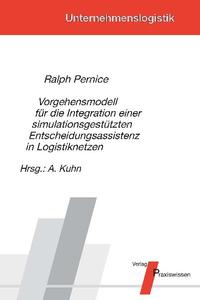 Vorgehensmodell für die Integration einer simulationsgestützten Entscheidungsassistenz in Logistiknetzen