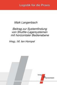 Beitrag zur Systemfindung von Shuttle-Lagersystemen mit horizontaler Bedienebene