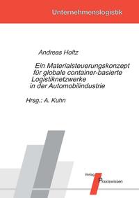 Ein Materialsteuerungskonzept für globale container-basierte Logistiknetzwerke in der Automobilindustrie