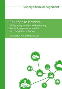 Beitrag zur quantifizierten Bewertung des Fertigungsstrukturwandels von Produktionssystemen