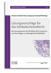 Lösungsvorschläge für das Geldwäschestrafrecht