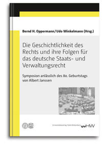 Die Geschichtlichkeit des Rechts und ihre Folgen für das deutsche Staats- und Verwaltungsrecht