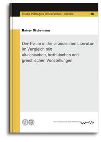 Der Traum in der altindischen Literatur im Vergleich mit altiranischen, hethitischen und griechischen Vorstellungen