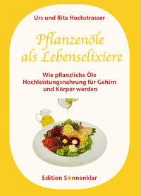 Pflanzenöle als Lebenselixiere