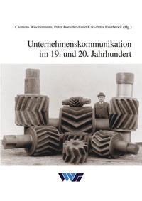 Unternehmenskommunikation im 19. und 20. Jahrhundert
