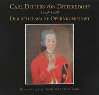 Carl Ditters von Dittersdorf 1739-1799 - Der schlesische Opernkomponist