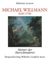 Michael Willmann (1630-1706). Meister der Barockmalerei