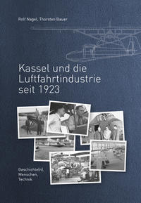 Kassel und die Luftfahrtindustrie seit 1923