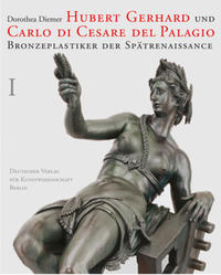 Hubert Gerhard und Carlo di Cesare del Palagio