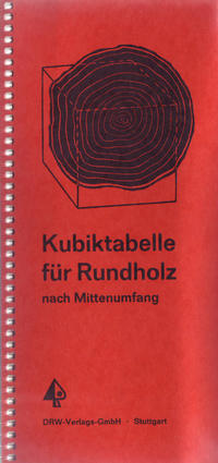 Kubiktabelle für Rundholz nach Mittenumfang (bis 600 cm)