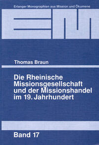 Die Rheinische Missionsgesellschaft und der Missionshandel im 19. Jahrhundert