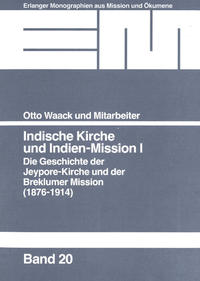 Indische Kirche und Indien-Mission. Die Geschichte der Jeypore-Kirche...