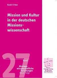 Mission und Kultur in der deutschen Missionswissenschaft