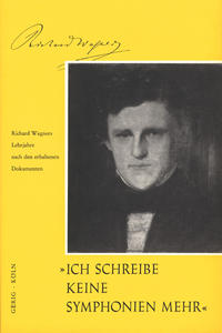 Ich schreibe keine Sinfonien mehr (Richard Wagner)