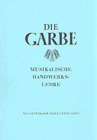 Die Garbe / Die Garbe - Musikalische Handwerkslehre