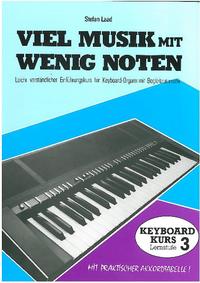 Viel Musik mit wenig Noten. Keyboard-Schule. Leicht verständlicher... / Viel Musik mit wenig Noten - Band 3 Keyboard-Schule