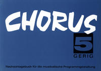 Chorus. Nachschlagebuch für die musikalische Programmgestaltung / Band 5