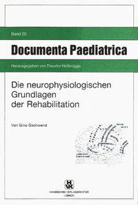 Die neurophysiologischen Grundlagen der Rehabilitation