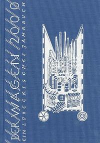 Der Wagen. Lübeckisches Jahrbuch / Der Wagen 2000