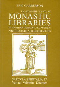 Eighteenth-Century Monastic Libraries in Southern Germany and Austria