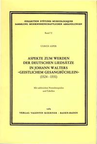 Aspekte zum Werden der deutschen Liedsätze in Johann Walters 