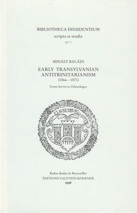 Early Transylvanian Antitrinitarianism (1566-1571)