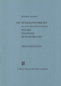 KBM 1 Die Musikhandschriften der ehemaligen Klosterkirchen Weyarn, Tegernsee und Benediktbeuern