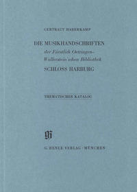 KBM 3 Die Musikhandschriften der Fürstlich Oettingen-Wallerstein'schen Bibliothek Schloss Harburg