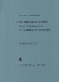 KBM 4 Die Musikhandschriften in der Theatinerkirche St. Kajetan in München