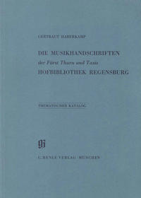 KBM 6 Die Musikhandschriften der Fürst Thurn und Taxis Hofbibliothek Regensburg