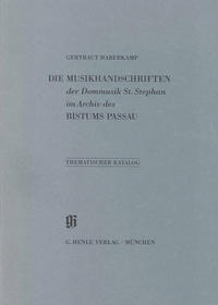 KBM 21 Die Musikhandschriften der Dommusik St. Stephan im Archiv des Bistums Passau
