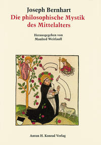 Die philosophische Mystik des Mittelalters von ihren antiken Ursprüngen bis zur Renaissance