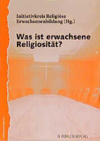 Was ist erwachsene Religiosität?