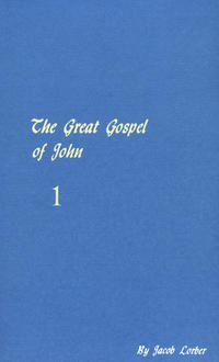 The great gospel of John (condensed version). Received through the inner word