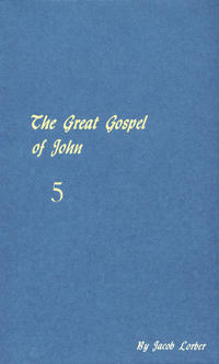 The great gospel of John (condensed version). Received through the inner word