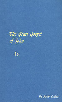 The great gospel of John (condensed version). Received through the inner word