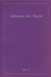 Köstliche Szenen aus dem Erdenleben Jesu / Johannes der Täufer