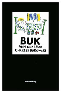 Buk - von und über Charles Bukowski