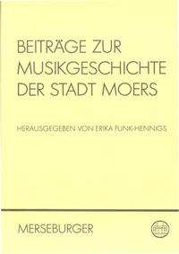 Beiträge zur Musikgeschichte der Stadt Moers