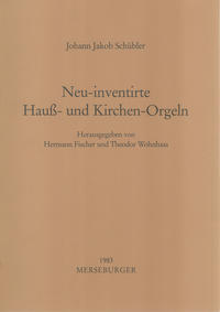 Neu-inventirte Haus- und Kirchen-Orgeln