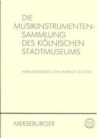 Die Musikinstrumentensammlung des Kölnischen Stadtmuseums