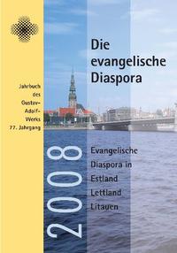 Die evangelische Diaspora. Jahrbuch des Gustav-Adolf-Werks e.V.,... / Die evangelische Diaspora. Jahrbuch des Gustav-Adolf-Werks e.V.,...