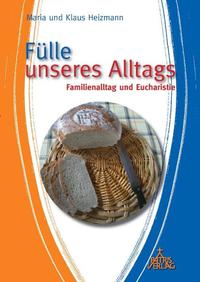 Fülle unseres Alltags