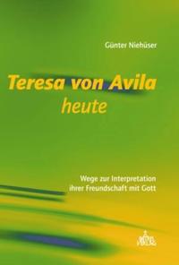 Teresa von Avila heute