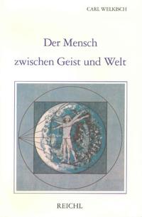 Der Mensch zwischen Geist und Welt