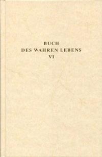 Das Buch des wahren Lebens. Lehren des göttlichen Meisters / Das Buch des wahren Lebens. Lehren des göttlichen Meisters